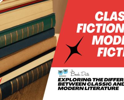 Classic Fiction vs. Modern Fiction